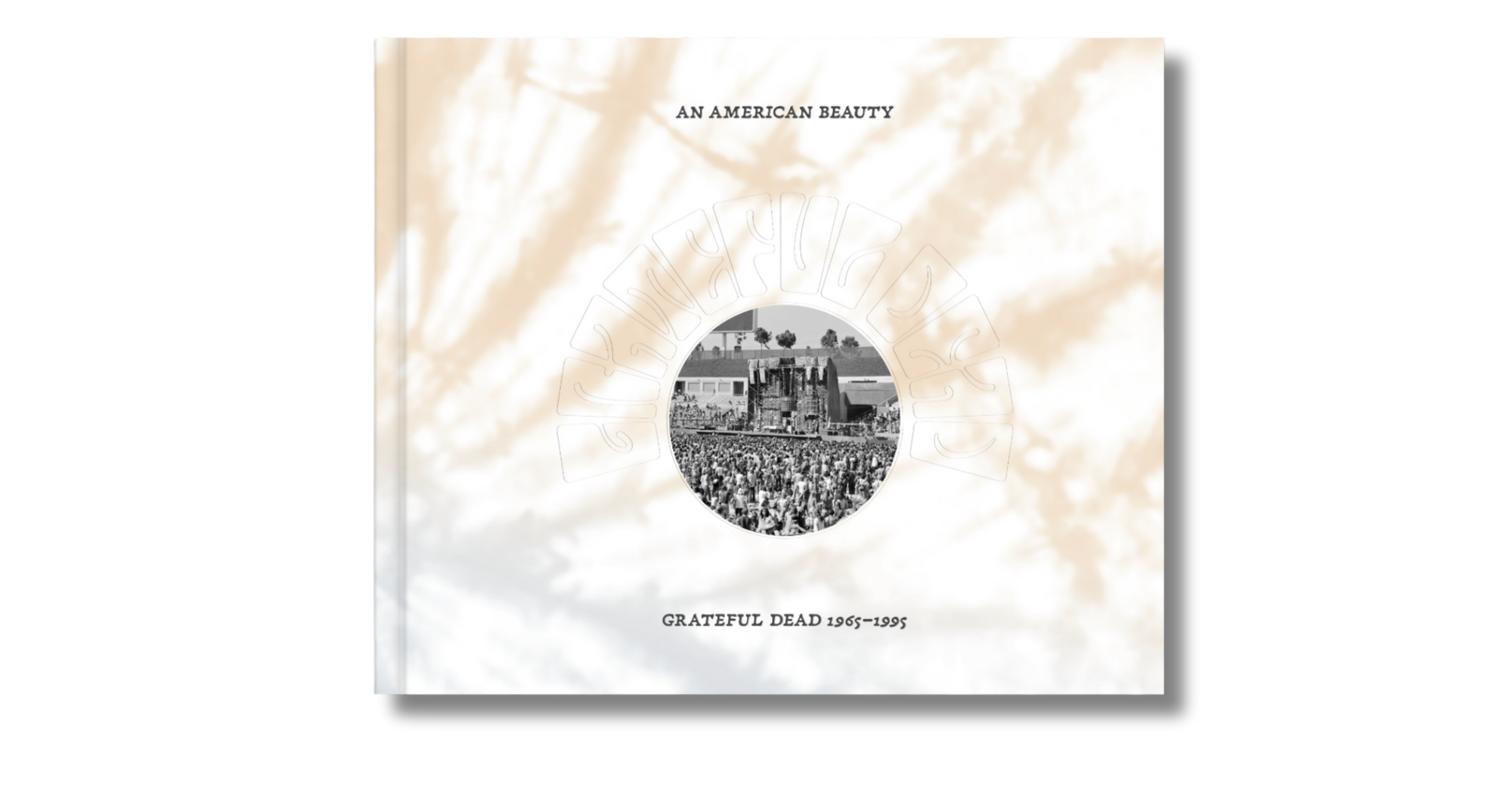 An American Beauty: Grateful Dead 1965-1985