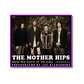 Limited Edition - The Mother Hips: Now We Give It To You