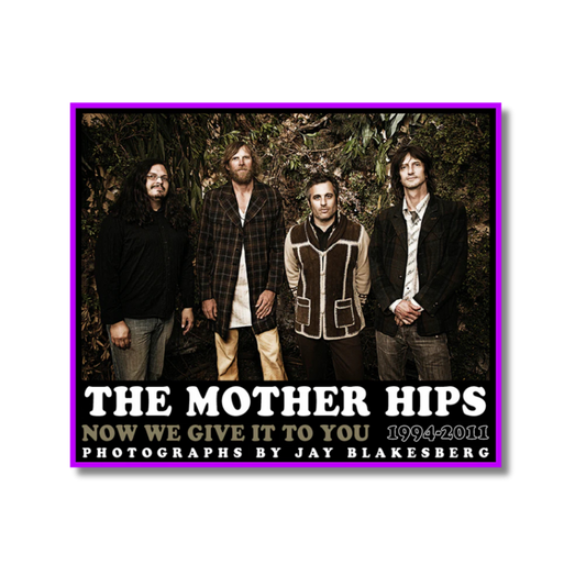 Limited Edition - The Mother Hips: Now We Give It To You