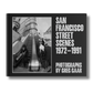 Greg Gaar's: San Francisco Street Scenes, 1972-1991